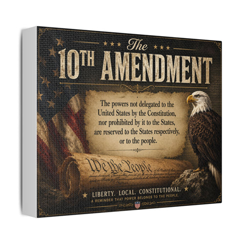 Limited Edition Canvas Artwork- 10th Amendment Satin Canvas